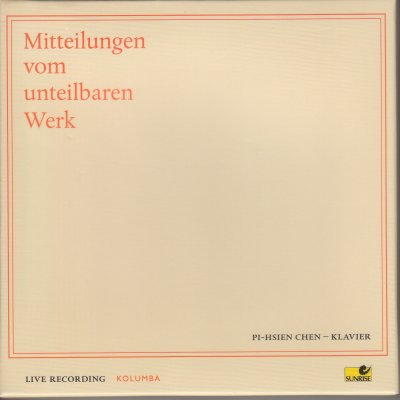 Bach / Mozart / Schönberg / Schubert / Scarlatti — Mitteilungen vom unteilbaren Werk (cover)