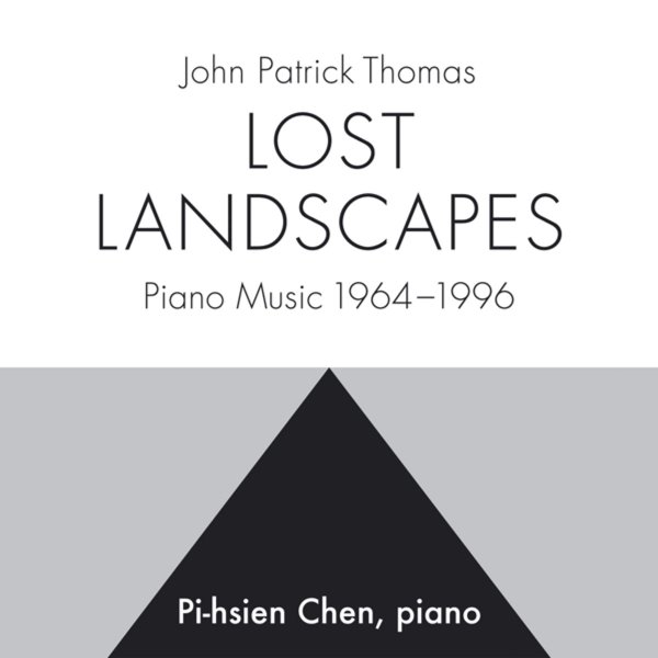 John Patrick Thomas — Klaviermusik 1964-1996 'Lost Landscapes'